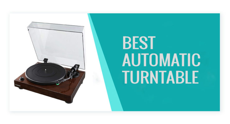 Best Automatic Turntable