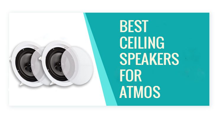 Best Ceiling Speakers for Atmos