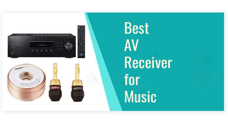 Best AV Receiver for Music